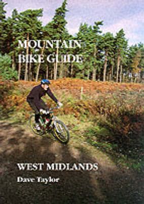 Mountain Bike Guide to the West Midlands By Dave Taylor 9780948153617