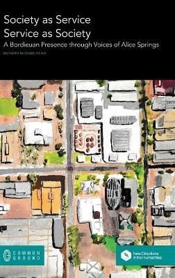 Society as Service/Service as Society By Richard Michael Head