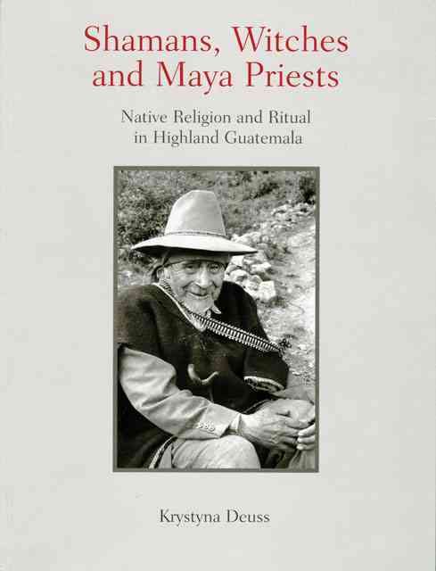 Shamans, Witches, and Maya Priests 9780950784724 (Paperback)