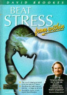 Beat Stress from within By David Brookes 9780952710523