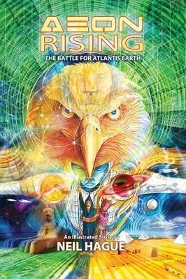 Aeon Rising: The Battle for Atlantis Earth By Hague, Neil (Hardback)
