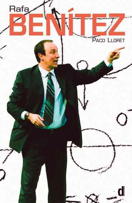 Rafa Benitez By Paco Lloret 9780954684372 (Paperback)