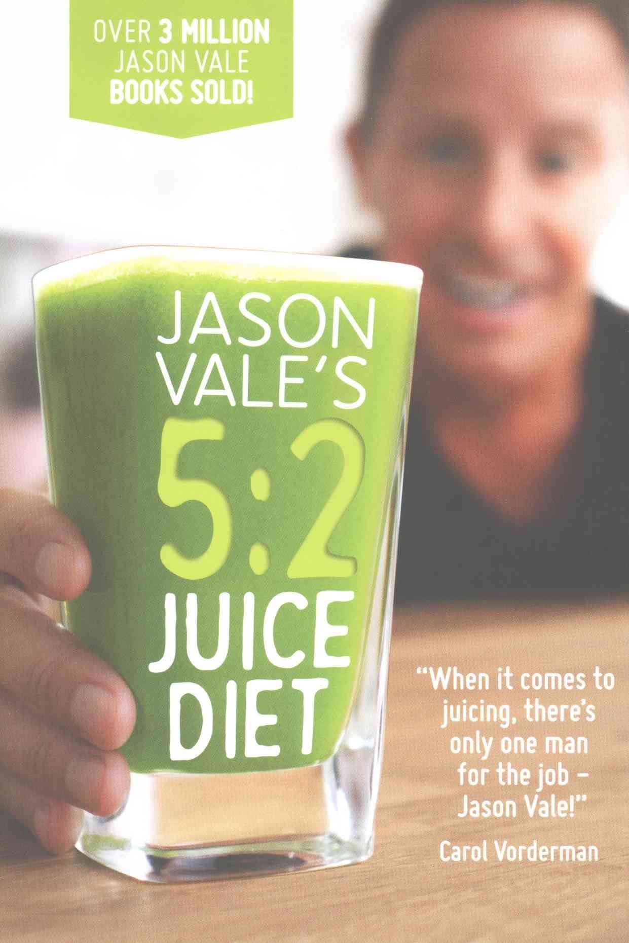 Jason Vale's 5:2 Juice Diet By Jason Vale 9780954766467 (Hardback)