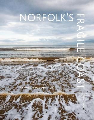 Norfolk's Fragile Coast By Claire Davies 9780954812294 (Hardback)