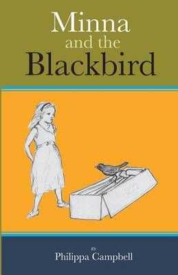 Minna and the Blackbird By Philippa Campbell 9780955219979 (Paperback)