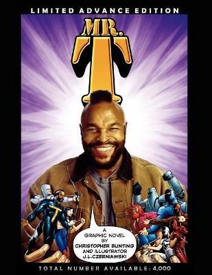 Mr. T: Limited Advance Edition Graphic Novel By Christopher Bunting