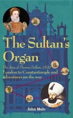 The Sultan's Organ 9780955756924 (Paperback)