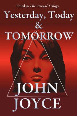 Yesterday, Today and Tomorrow By John Joyce 9780955763724 (Paperback)