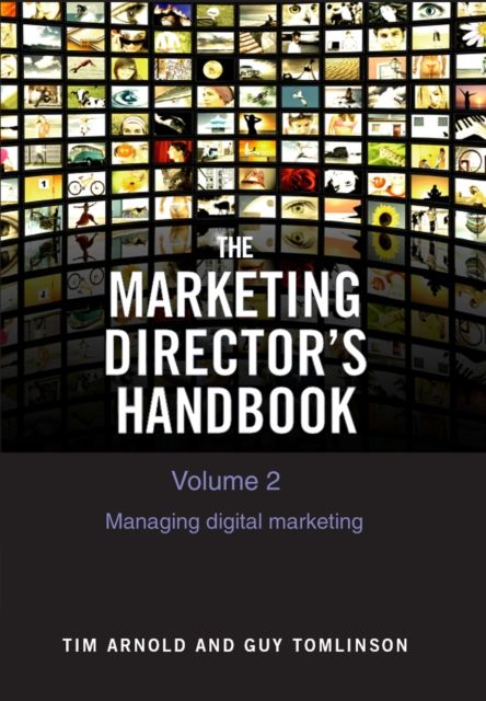 The Marketing Director's Handbook Volume 2 By Tim Arnold 9780955886027