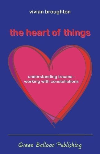 The Heart of Things By Broughton, Vivian 9780955968341 (Paperback)