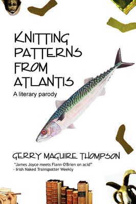 Knitting Patterns from Atlantis By Gerry Maguire Thompson (Paperback)
