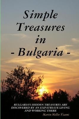 Simple Treasures in Bulgaria By miller-yianni, martin 9780955984907