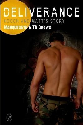 Deliverance - Hooch and Matt's Story By Marquesate 9780955988011