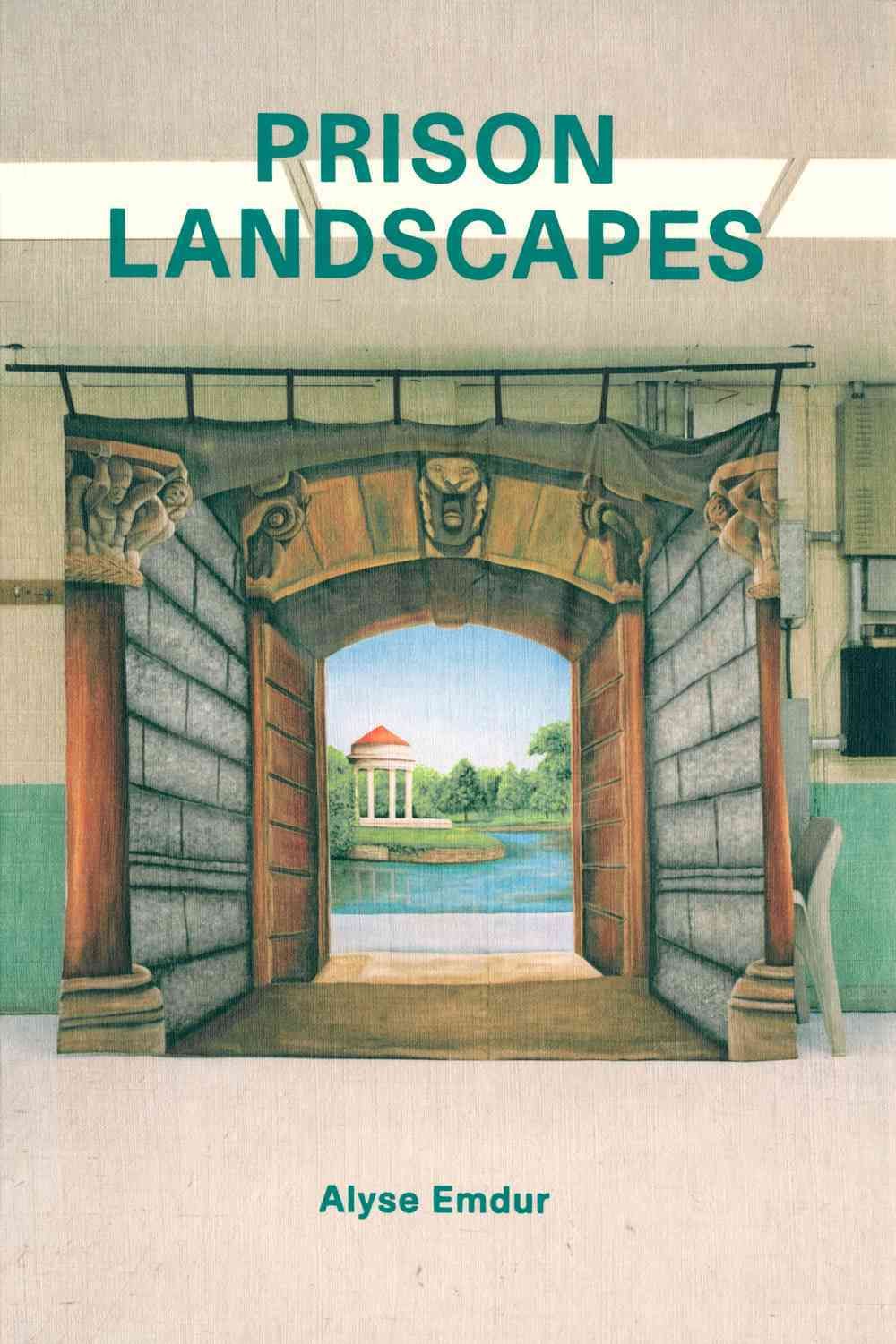 Prison Landscapes - Alyse Emdur 9780956192868 (Paperback)