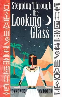 Stepping Through the Looking Glass By Candace Caddick 9780956500946