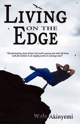 Living on the Edge By Wale Akinyemi 9780956504371 (Hardback)