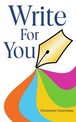 Write for You By Christopher Greenaway, Amelia Hartley 9780956535832