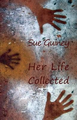 Her Life Collected By Sue Guiney 9780956660268 (Paperback)