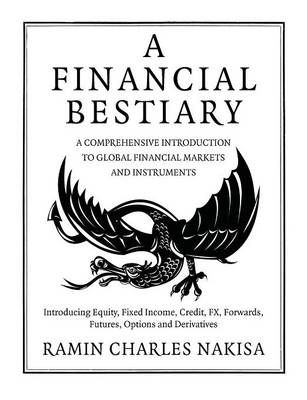 A Financial Bestiary By Nakisa, Ramin Charles 9780956663504