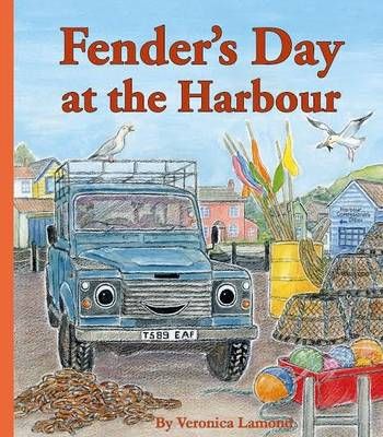 Fender's Day at the Harbour By Veronica Lamond 9780956678362