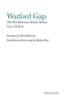 Watford Gap By Sam Mellish 9780956692825 (Hardback)