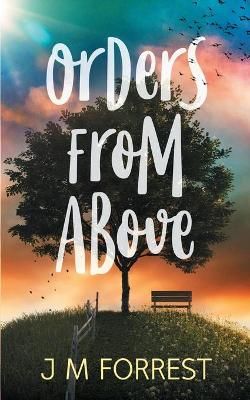 Orders From Above By Forrest, J, M 9780956795465 (Paperback)