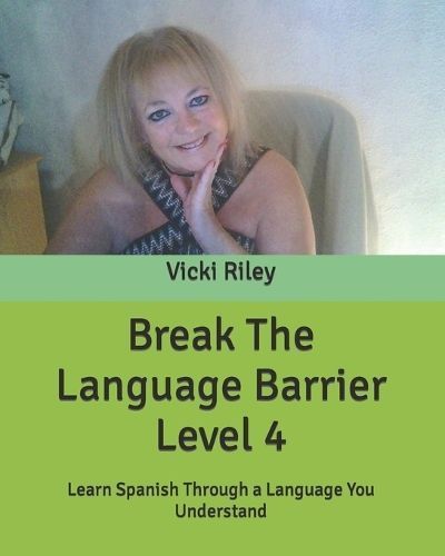 Break The Language Barrier Level 4 By Vicki Marie Riley 9780956985453