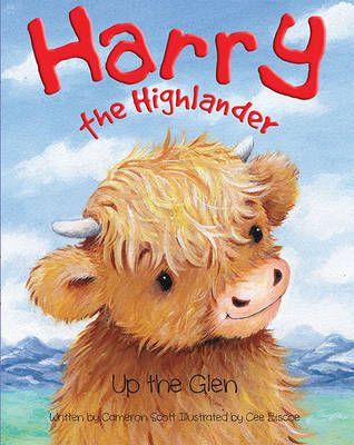 Harry the Highlander By Cameron Scott (author), Celia Biscoe (artist)