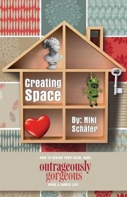 Creating Space By Niki Schafer 9780957096097 (Paperback)