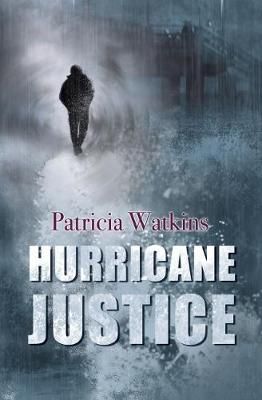 Hurricane Justice By Patricia Watkins 9780957210493 (Paperback)