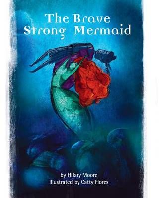 The Brave Strong Mermaid 9780957392359 (Paperback)