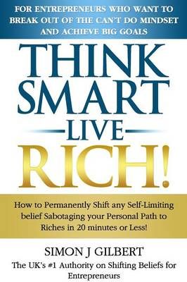 THINK SMART- LIVE RICH! By gilbert, simon 9780957394841 (Paperback)