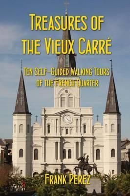 Treasures of the Vieux Carre By Frank Perez 9780957472679 (Paperback)