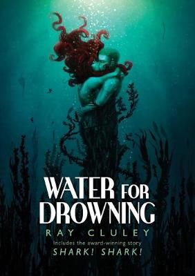 Water for Drowning By Ray Cluley 9780957548176 (Paperback)