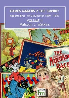 Games-Makers to the Empire By Malcolm J. Watkins 9780957558113
