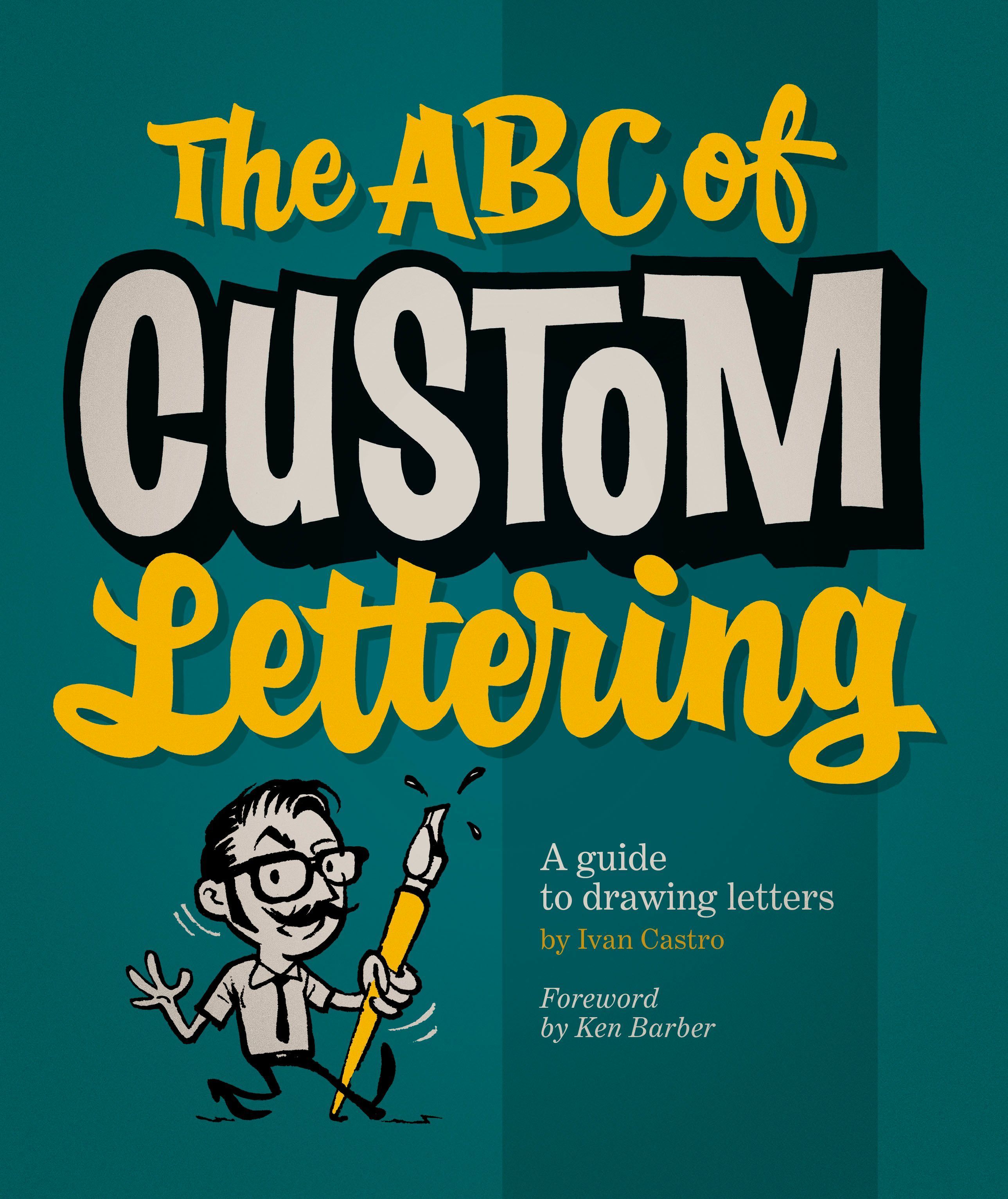 The ABC of Custom Lettering By Ivan Castro 9780957664975 (Paperback)
