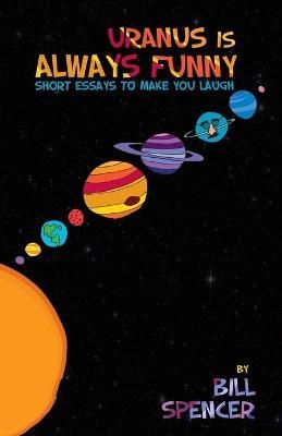 Uranus Is Always Funny By Bill Spencer 9780960008575 (Paperback)