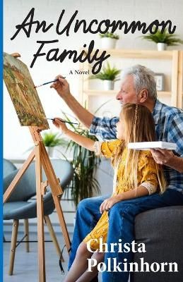 An Uncommon Family By Christa Polkinhorn 9780960013531 (Paperback)