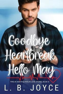 Goodbye Heartbreak, Hello May By Joyce 9780960031177 (Paperback)