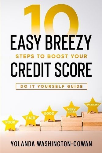 10 Easy Breezy Ways to Boost Your Credit in 90 Days 9780960108138