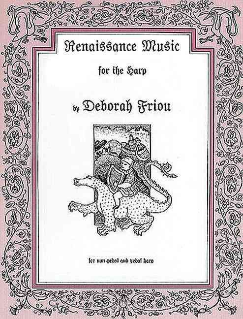 Renaissance Music for the Harp By Deborah Friou (other) 9780962812040