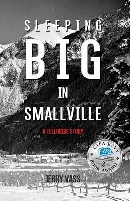 Sleeping Big in Smallville By Jerry Vass 9780962961052 (Paperback)