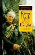River Dark and Bright By Stimson Bullitt 9780963163066 (Paperback)