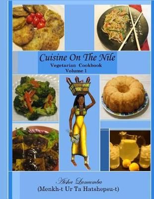 Cuisine On The Nile Vegetarian Cookbook By Aisha Lumumba 9780963959492