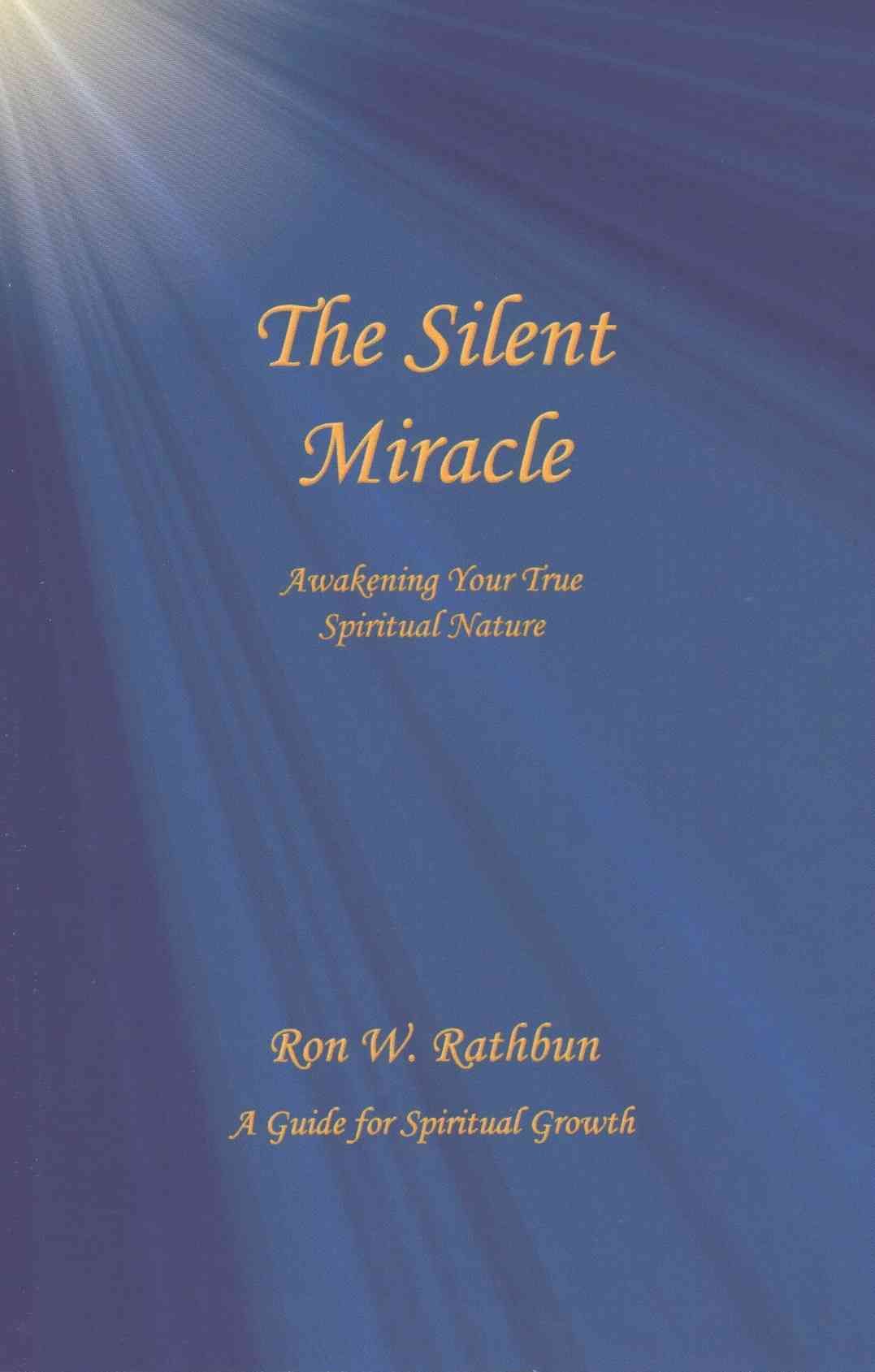 The Silent Miracle By Ron W Rathbun 9780964351929 (Paperback)