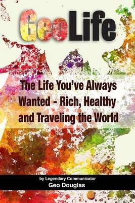 GeoLife By Geo Douglas 9780964624283 (Paperback)