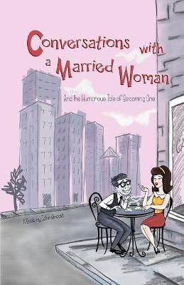 Conversations With a Married Woman By Kincaid 9780965170758