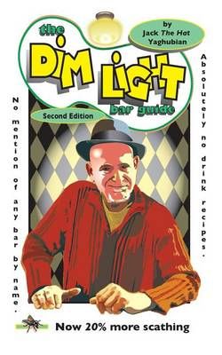 The Dim Light Bar Guide 2nd Edition By Jack Yaghubian 9780966711929