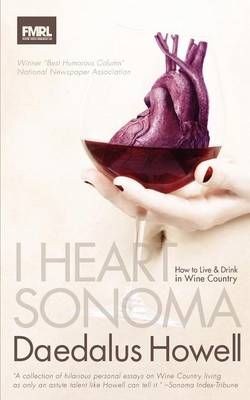 I Heart Sonoma By Daedalus Howell 9780967100135 (Paperback)