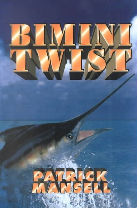 Bimini Twist By Patrick Mansell 9780967685366 (Paperback)